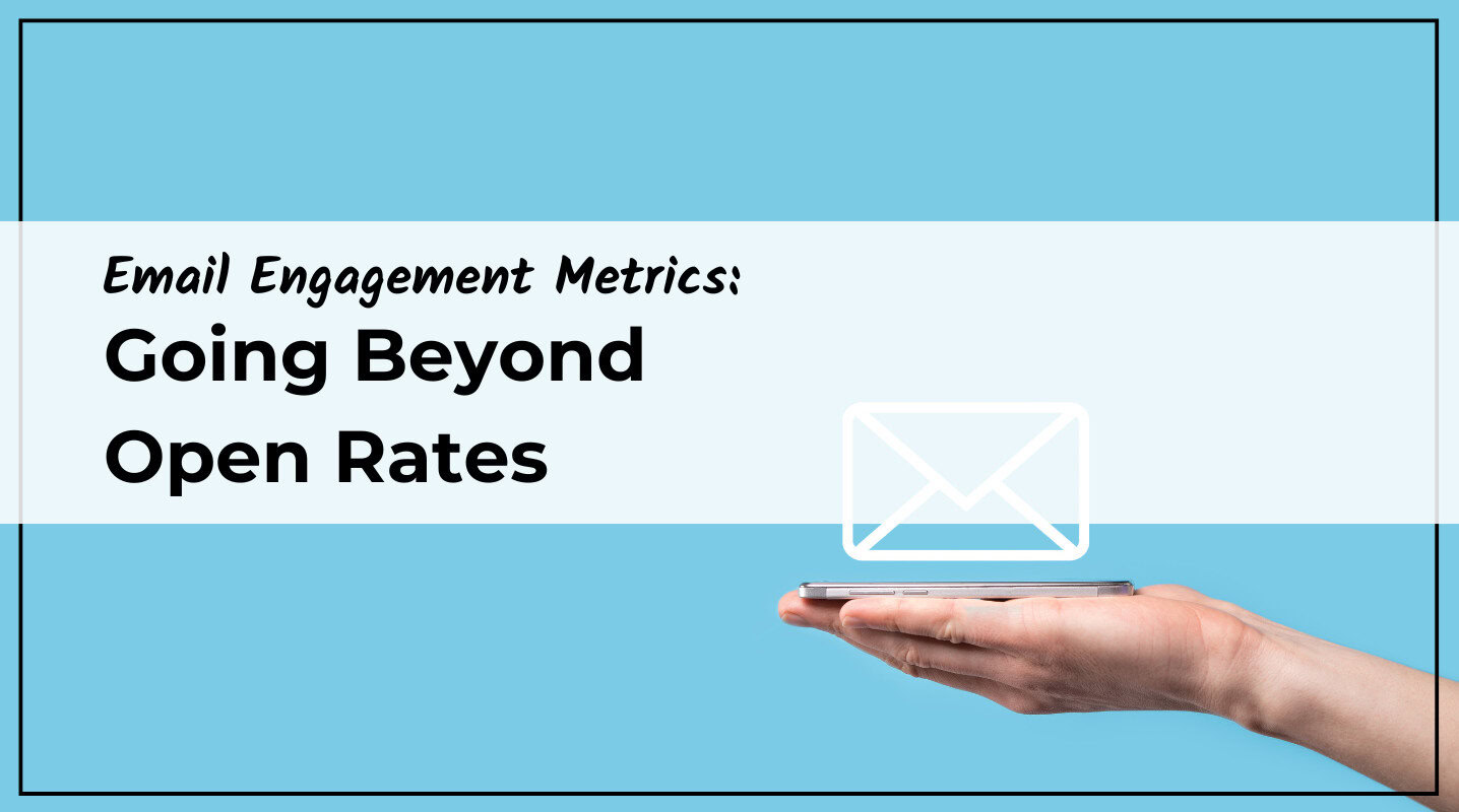 Email Engagement Metrics: Going Beyond Open Rates