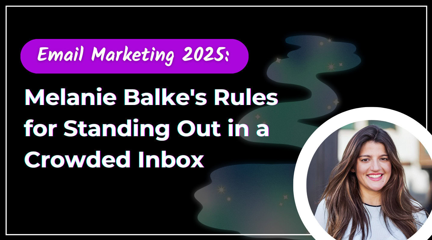 Melanie Balke’s Rules for Standing Out in a Crowded Inbox